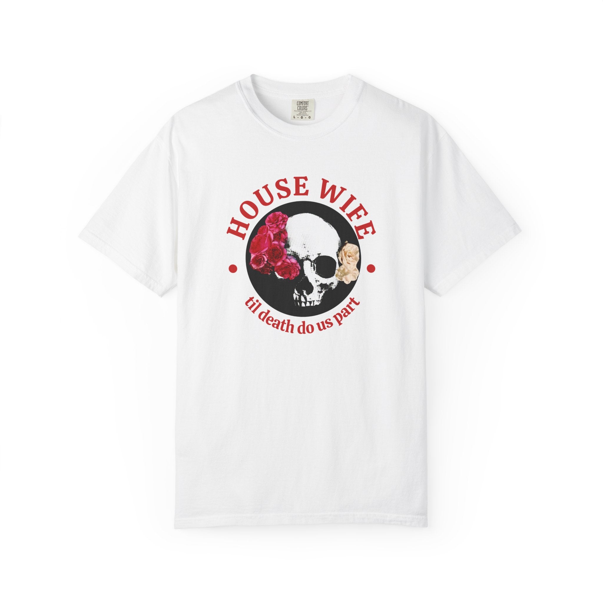 House Wife Til Death Do Us Part - Rose Skull Tee